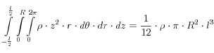 
\int\limits_{ - \frac{l}{2}}^{\frac{l}{2}} {\int\limits_0^R {\int\limits_0^{2\pi } {\rho  \cdot z^2  \cdot r \cdot d\theta }  \cdot dr}  \cdot dz}  = \frac{1}{{12}} \cdot \rho  \cdot \pi  \cdot R^2  \cdot l^3 

