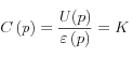 C\left( p \right) = \frac{{U(p)}}{{\varepsilon \left( p \right)}} = K