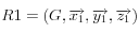 R1 = (G, \overrightarrow{x_1}, \overrightarrow{y_1},\overrightarrow{z_1})