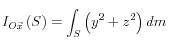 I_{O\vec x} \left( S \right) = \int_S {\left( {y^2  + z^2 } \right)dm} 