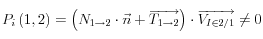 P_i \left( {1,2} \right) = \left( {N_{1 \to 2}  \cdot \vec n + \overrightarrow {T_{1 \to 2} } } \right) \cdot \overrightarrow {V_{I \in 2/1} }  \ne 0