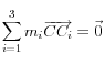 \sum \limits _{i=1}^{3}m_{i} \overrightarrow{CC_{i} } =\vec{0}